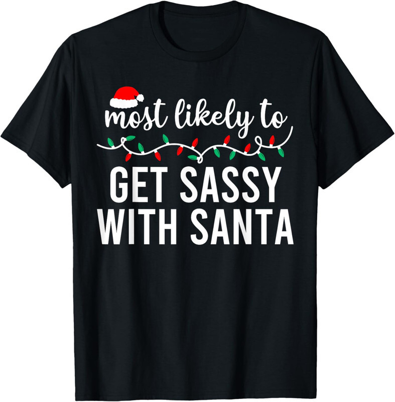 Most Likely To Christmas Matching Family Pajamas Gift Unisex T-Shirt
