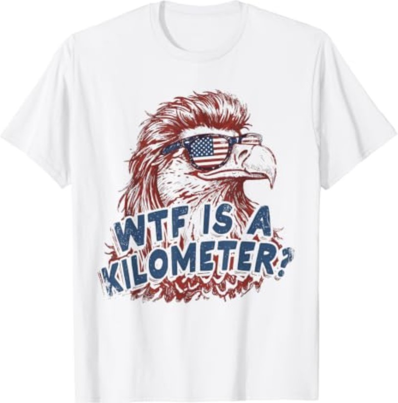 WTF is A Kilometer Patriotic Eagle Humor T-Shirt