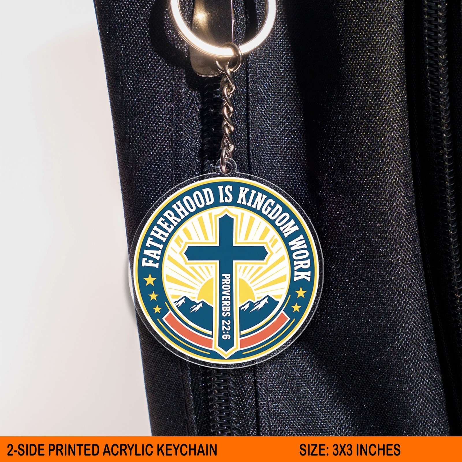 Fatherhood Is Kingdom Work Arcylic Keychain, Proverbs 22:6 Dad Gift
