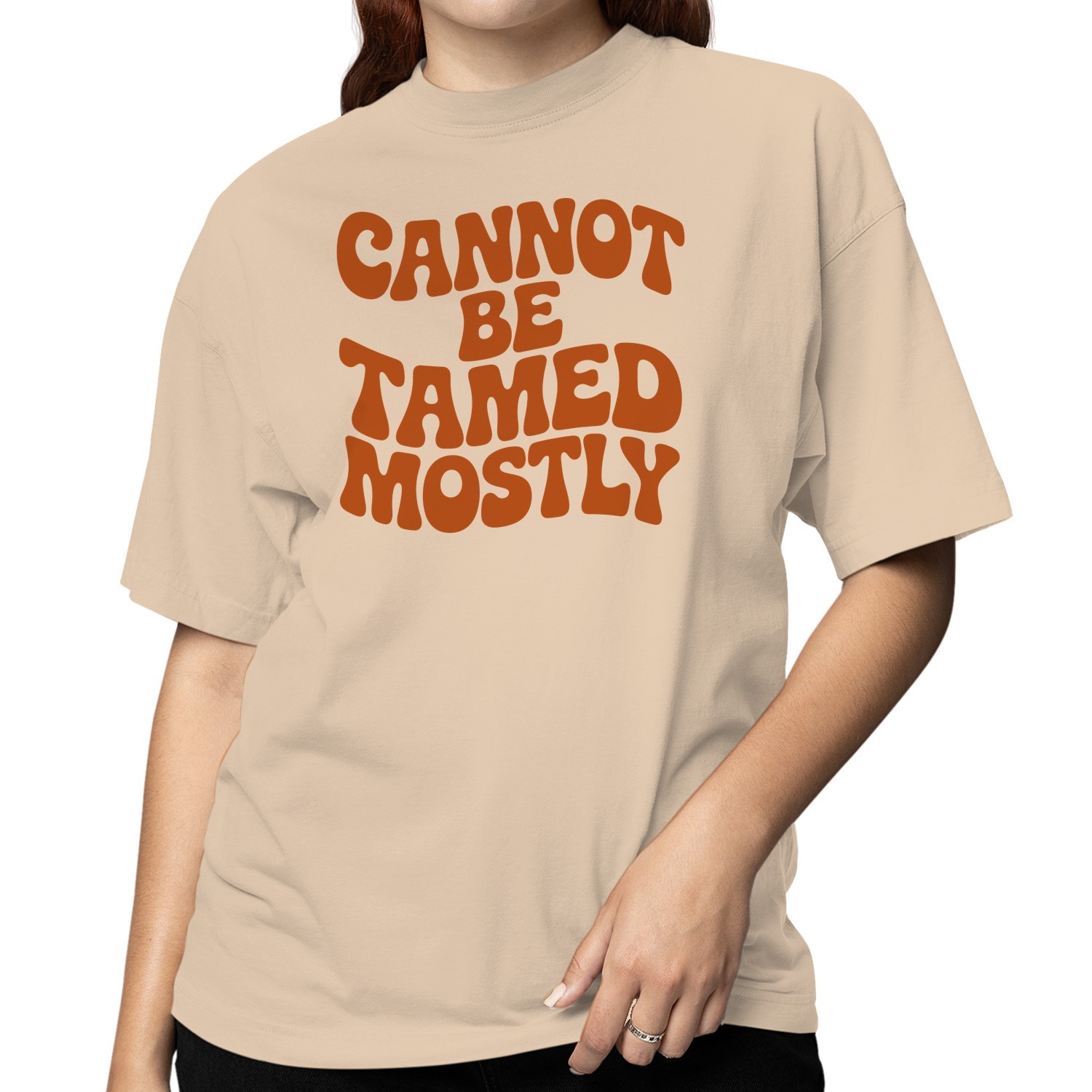 Cannot Be Tamed Mostly Retro Quote Women’s T-shirt
