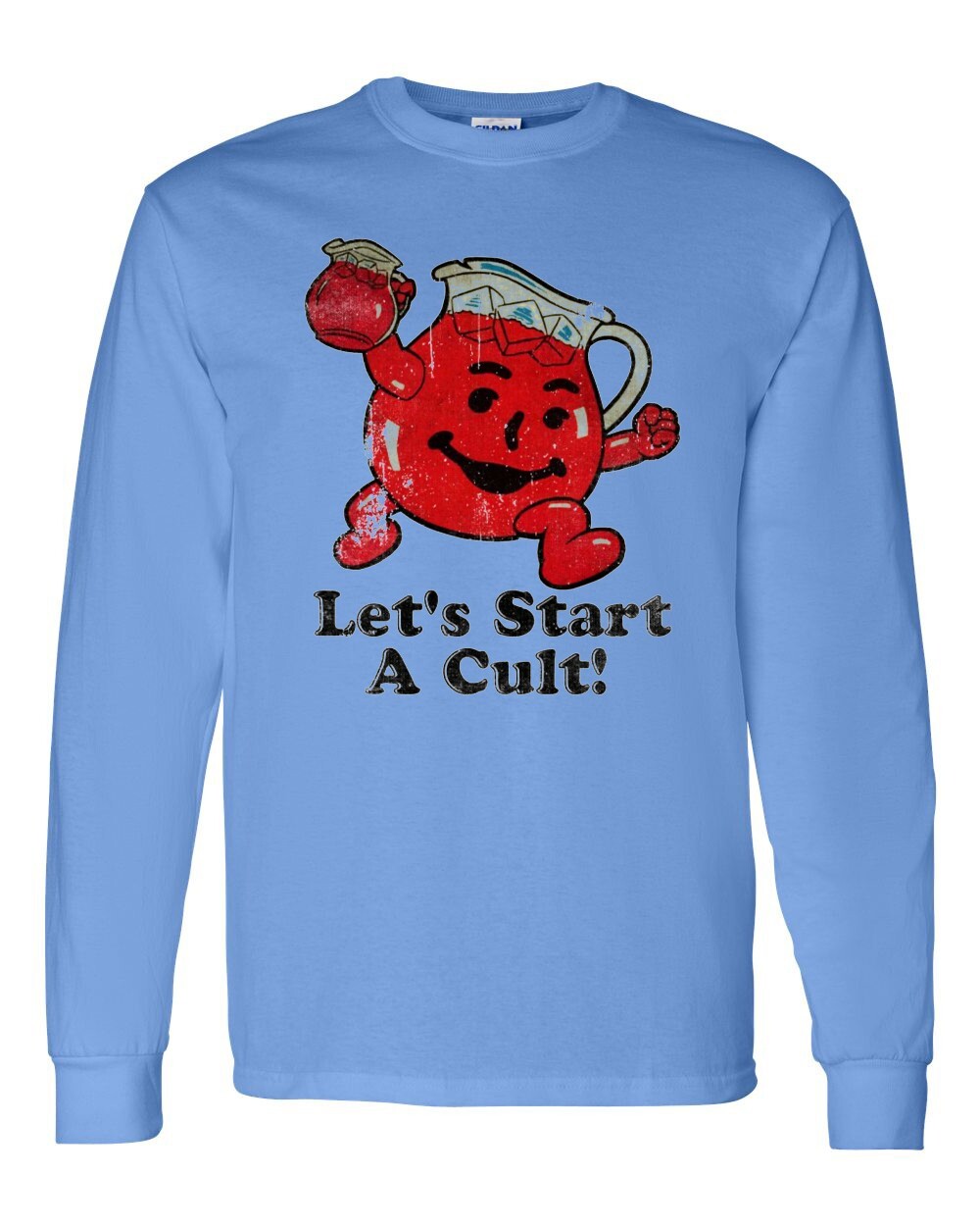 Let’s Start a Cult! – Adult Humor – Kool-Aid – Oh Yeah! – Unisex Long Sleeve Tee