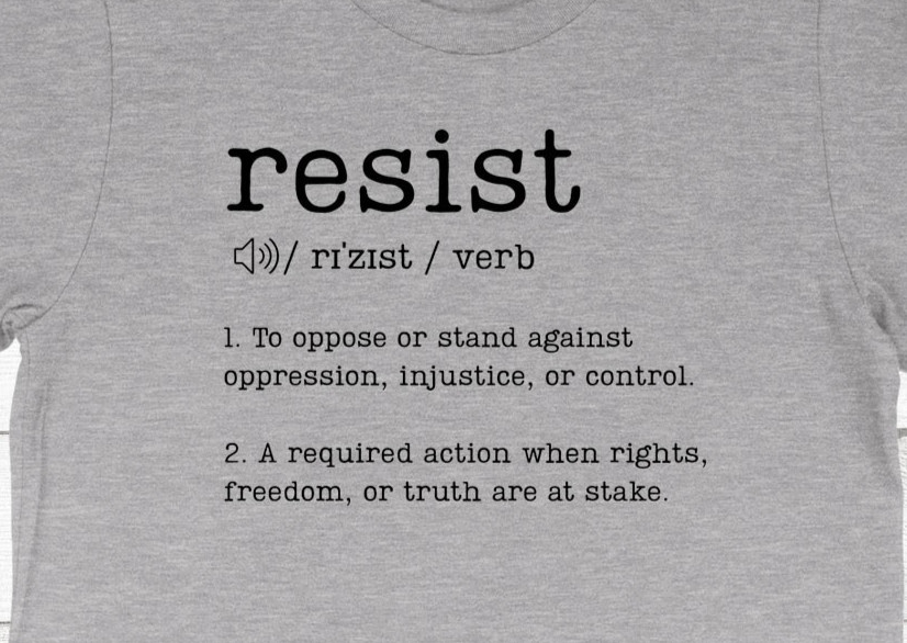 Resist Shirt Definition Tee Human Rights Political Protest Tee Feminist Shirt