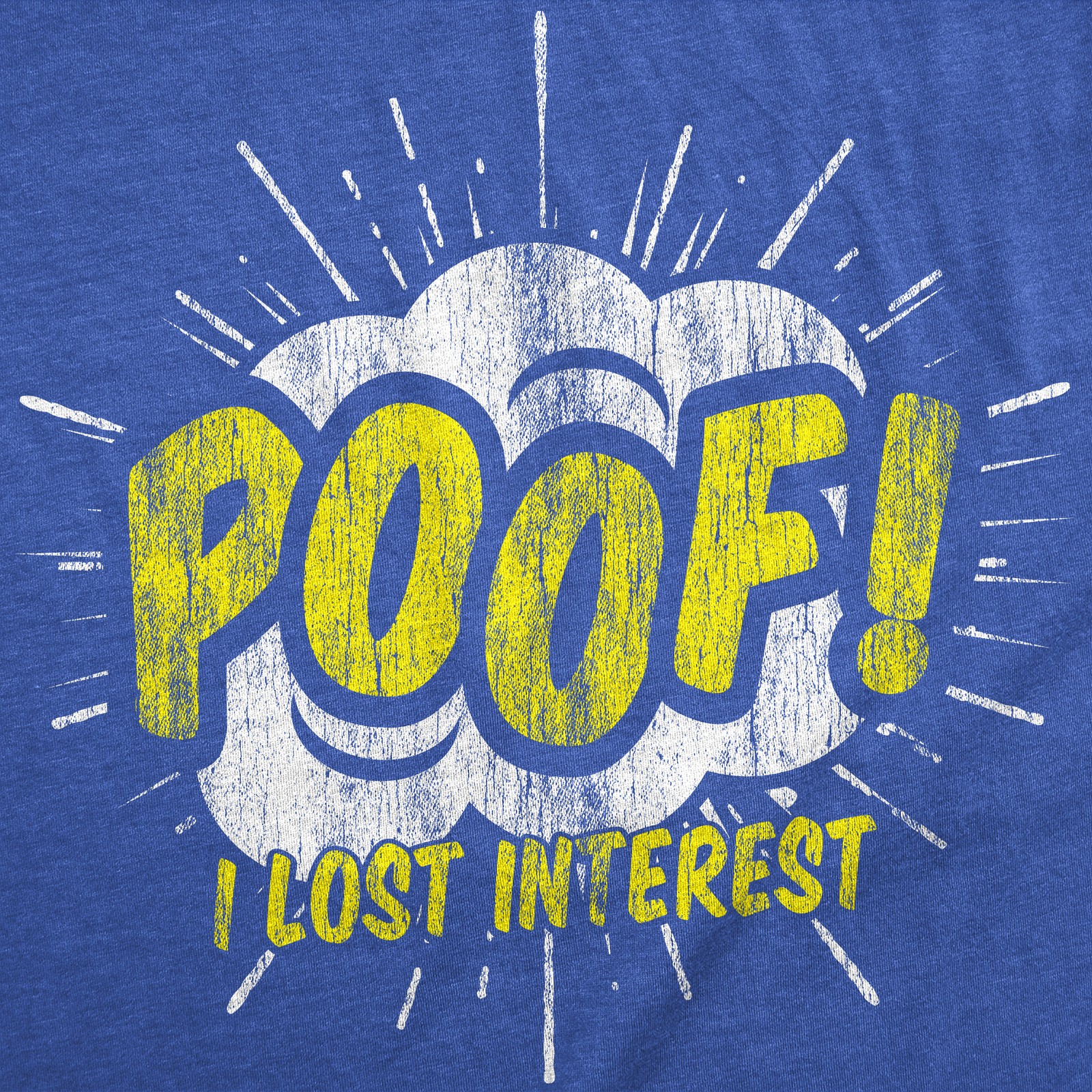 Mens Funny T Shirts Poof I Lost Interest Sarcastic Graphic Tee For Men