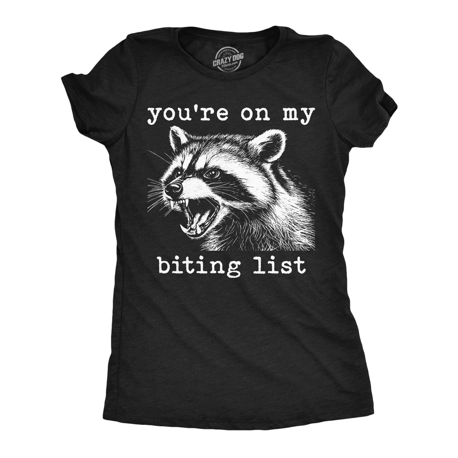 Womens Funny T Shirts Youre On My Biting List Sarcastic Feral Animal Tee For