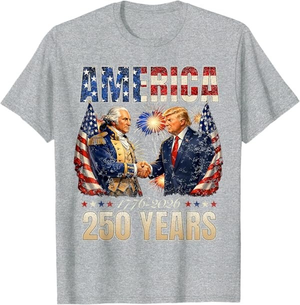 Funny America Washington Trump 1776 2026 250 Years US Flag T-Shirt