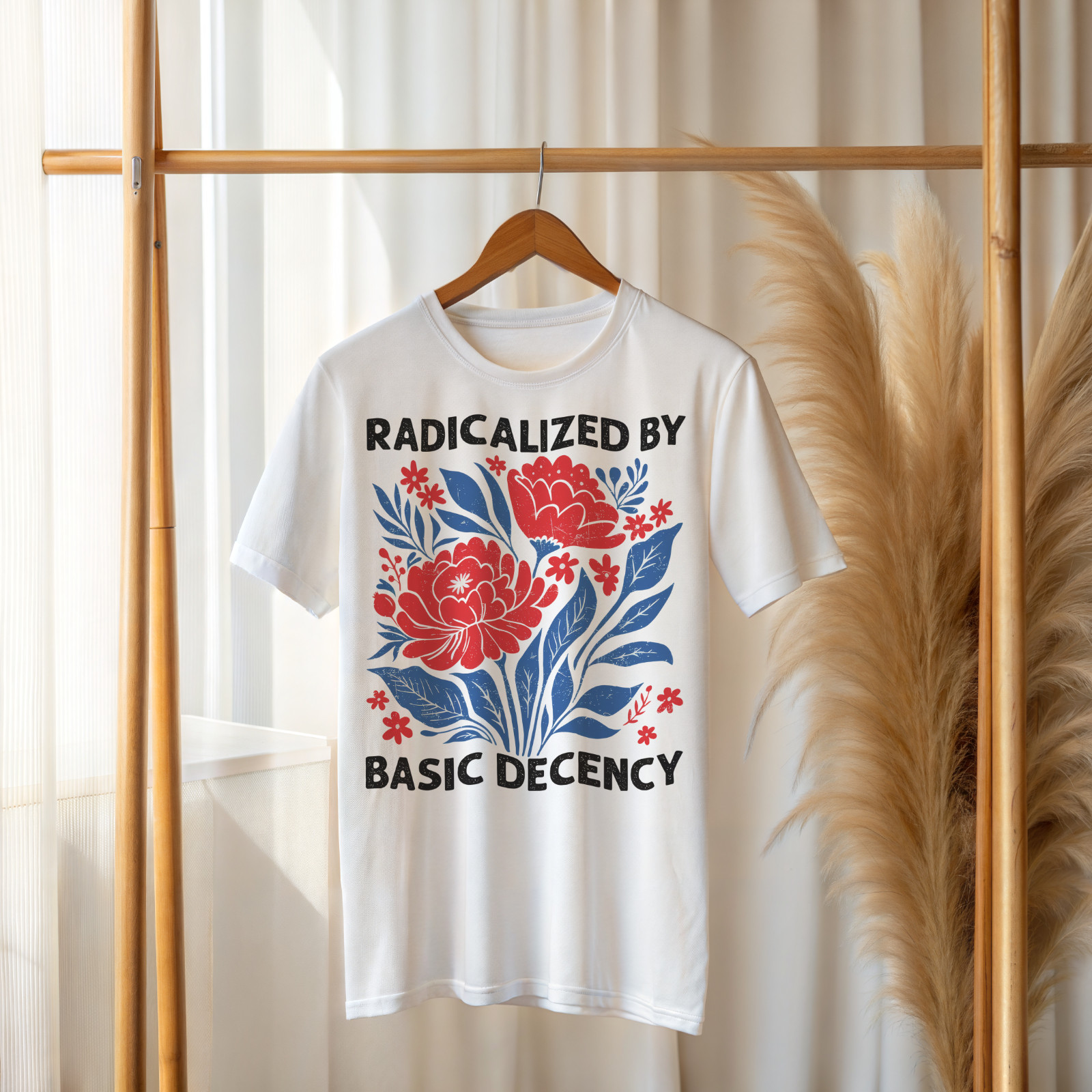 Radicalized by Basic Decency T-Shirt Political Activism Floral Equality A83