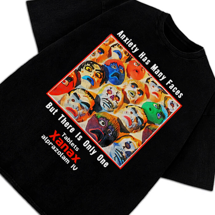 Xanax Anxiety Has Many Faces T-Shirt Vintage AD Retro Custom Graphic Tee