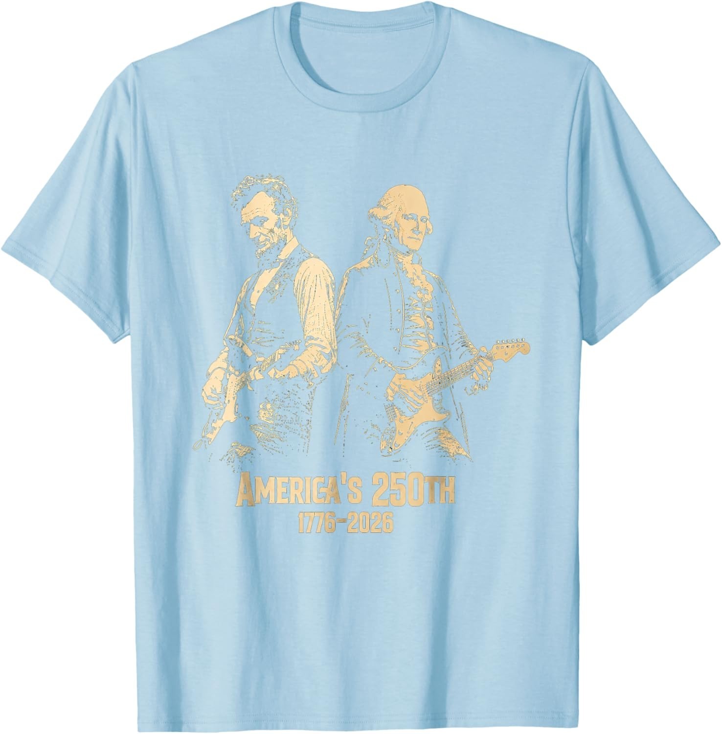 George Washington Lincoln Playing Guitar Abe Lincoln 250th T-Shirt