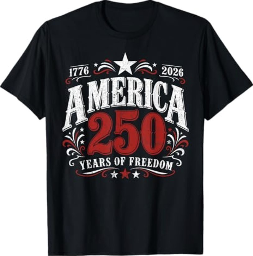 250 Years of Freedom America USA 250th Anniversary Patriotic T-Shirt