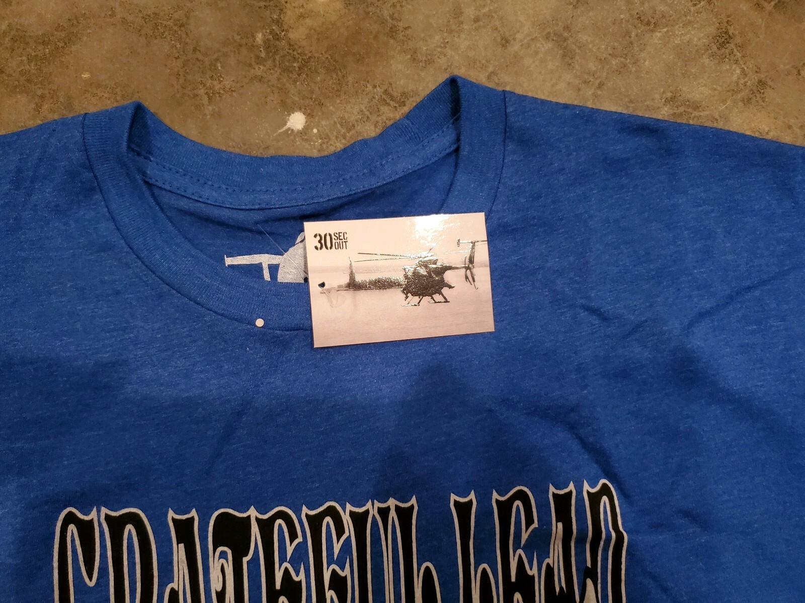 30 Seconds Out T Shirt Grateful Lead Blue As seen on Seal Team TV show – Large