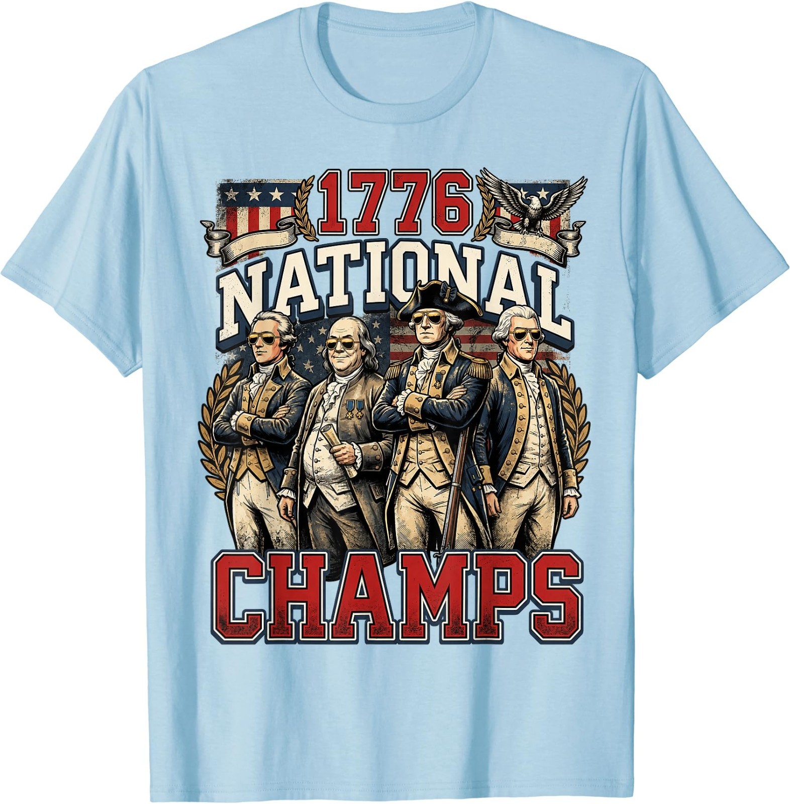 1776 National Champs Funny Patriotic America Founding Father T-Shirt