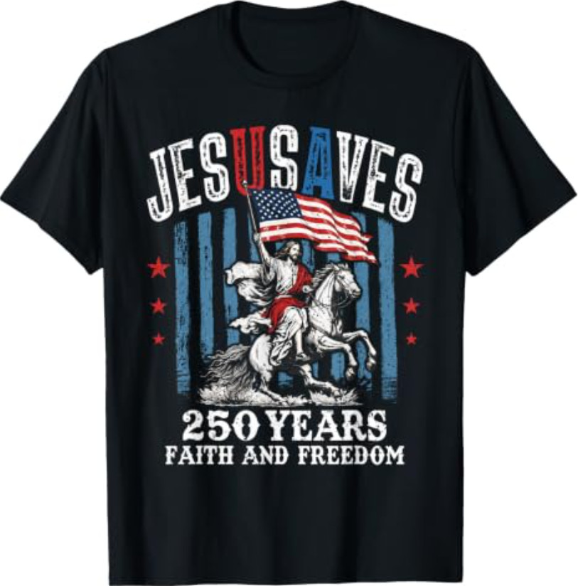 Jesus Saves 1776 2026 USA 250th Anniverary 4th of July T- Shirt