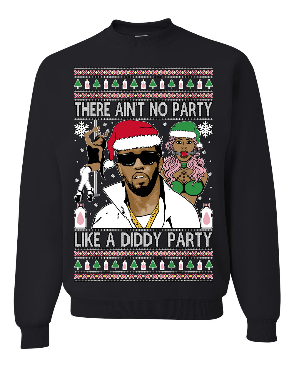 There Ain’t No Party Like a Diddy Ugly Christmas Sweater Crewneck Sweatshirt