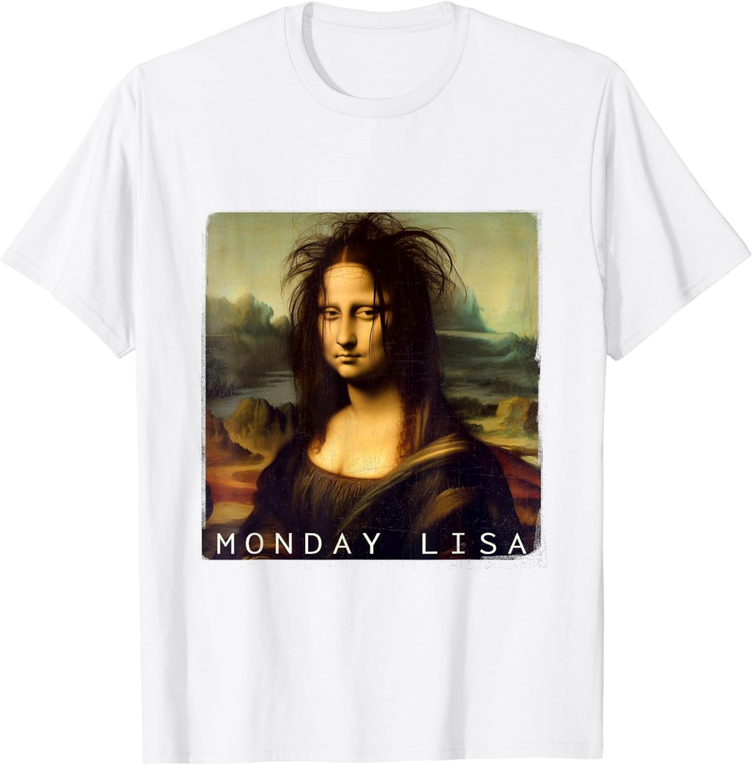 La Gioconda Mona Lisa Funny Monday Lisa Cute Gift Unisex T-Shirt