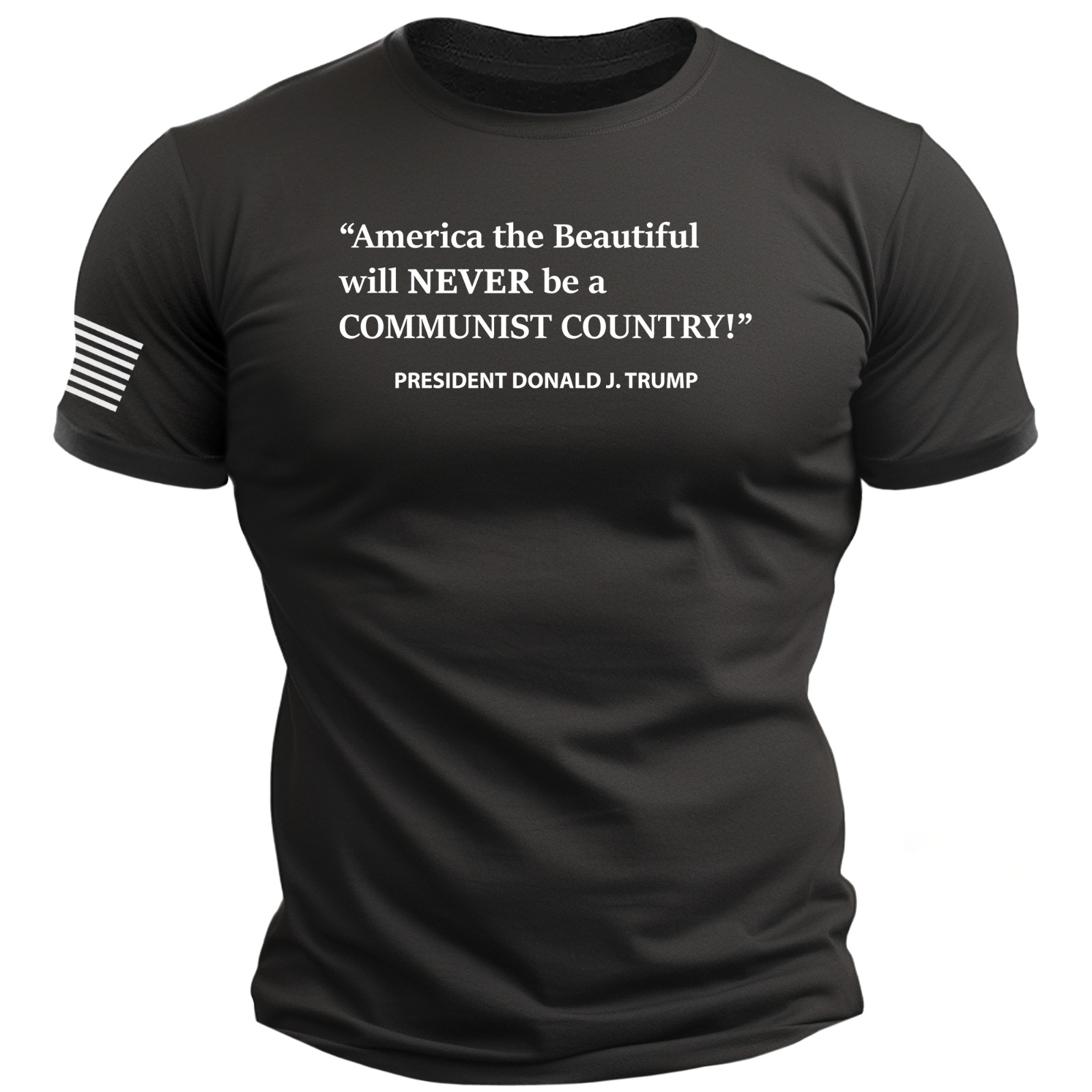 America Will NEVER Be Communist Country – Trump Quote T-Shirt maga usa 2a S-2XL