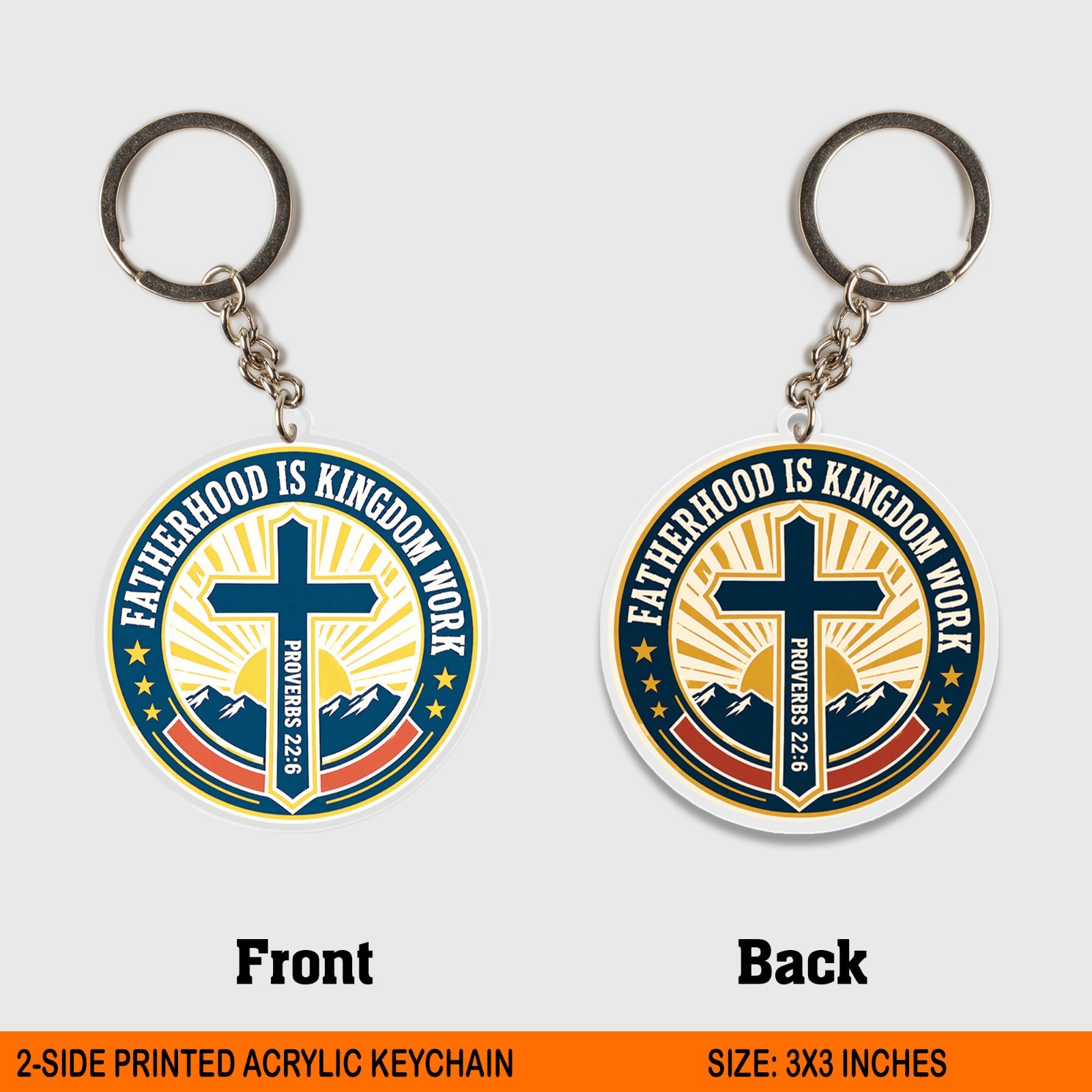 Fatherhood Is Kingdom Work Arcylic Keychain, Proverbs 22:6 Dad Gift