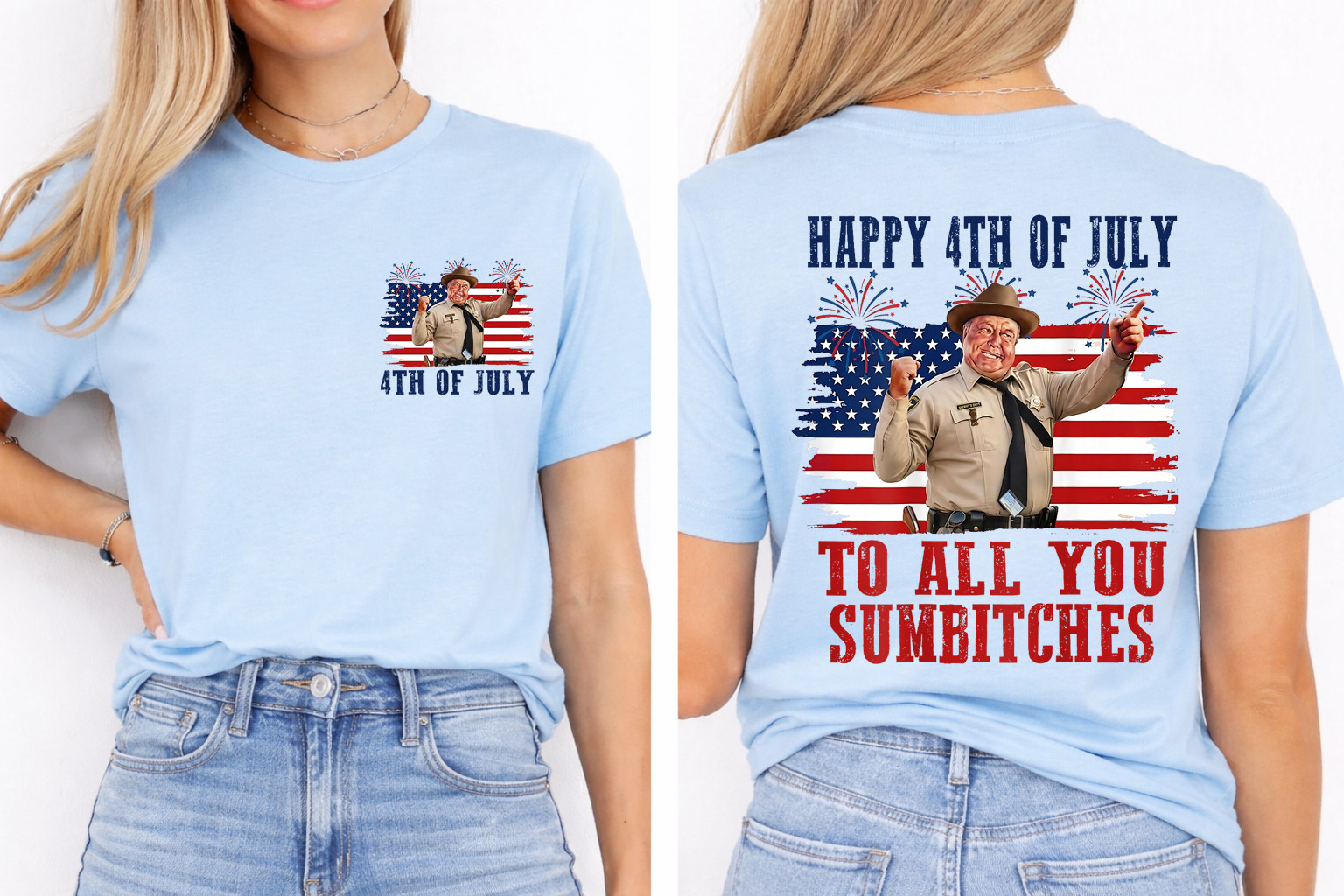 2 Sides Happy 4th of July to All You Sumbitches Patriotic Funny T-Shirt