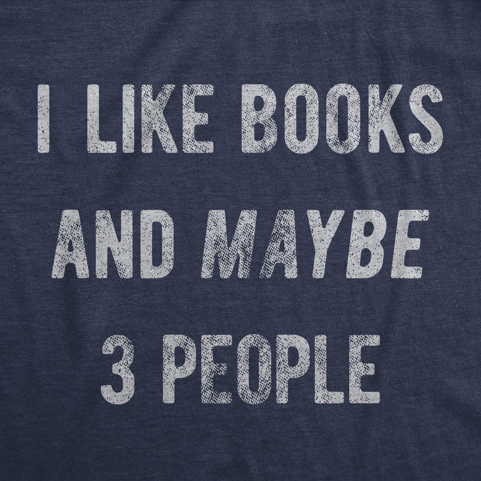 Womens I Like Books and Maybe 3 People T Shirt Funny Book Reading Lovers Tee for