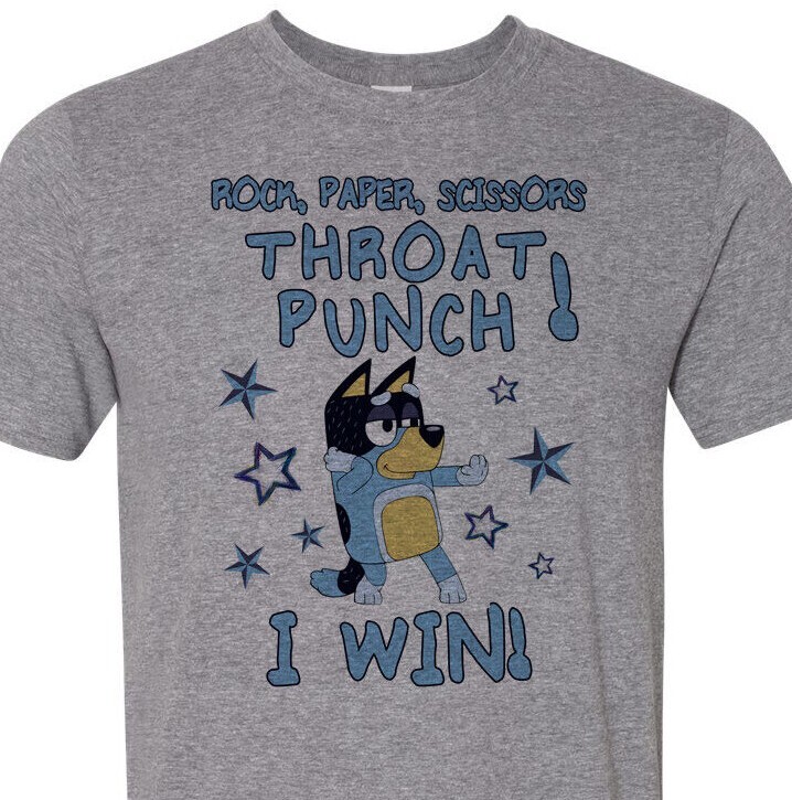 Rock, Paper, Scissors, Throat Punch – I Win! Bluey – Top Seller – Unisex