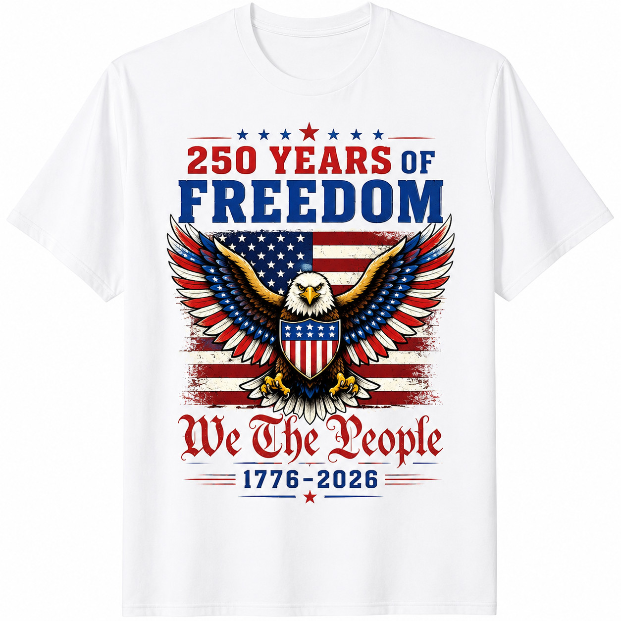 America 250 We The People Flag Eagle 1776 2026 4th July Patriotic Unisex Tee