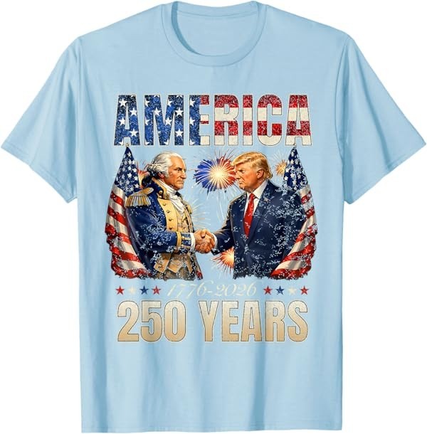 Funny America Washington Trump 1776 2026 250 Years US Flag T-Shirt