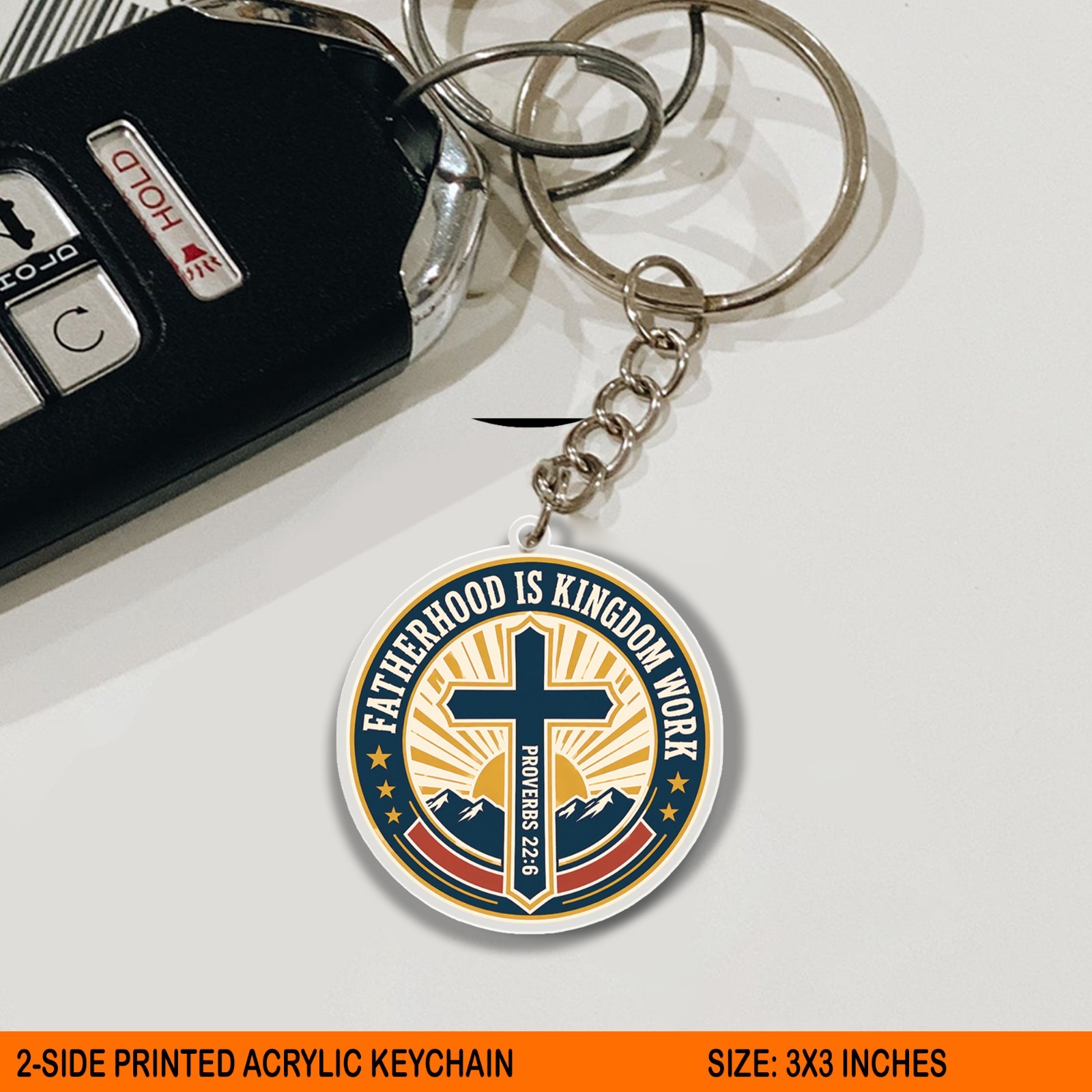 Fatherhood Is Kingdom Work Arcylic Keychain, Proverbs 22:6 Dad Gift