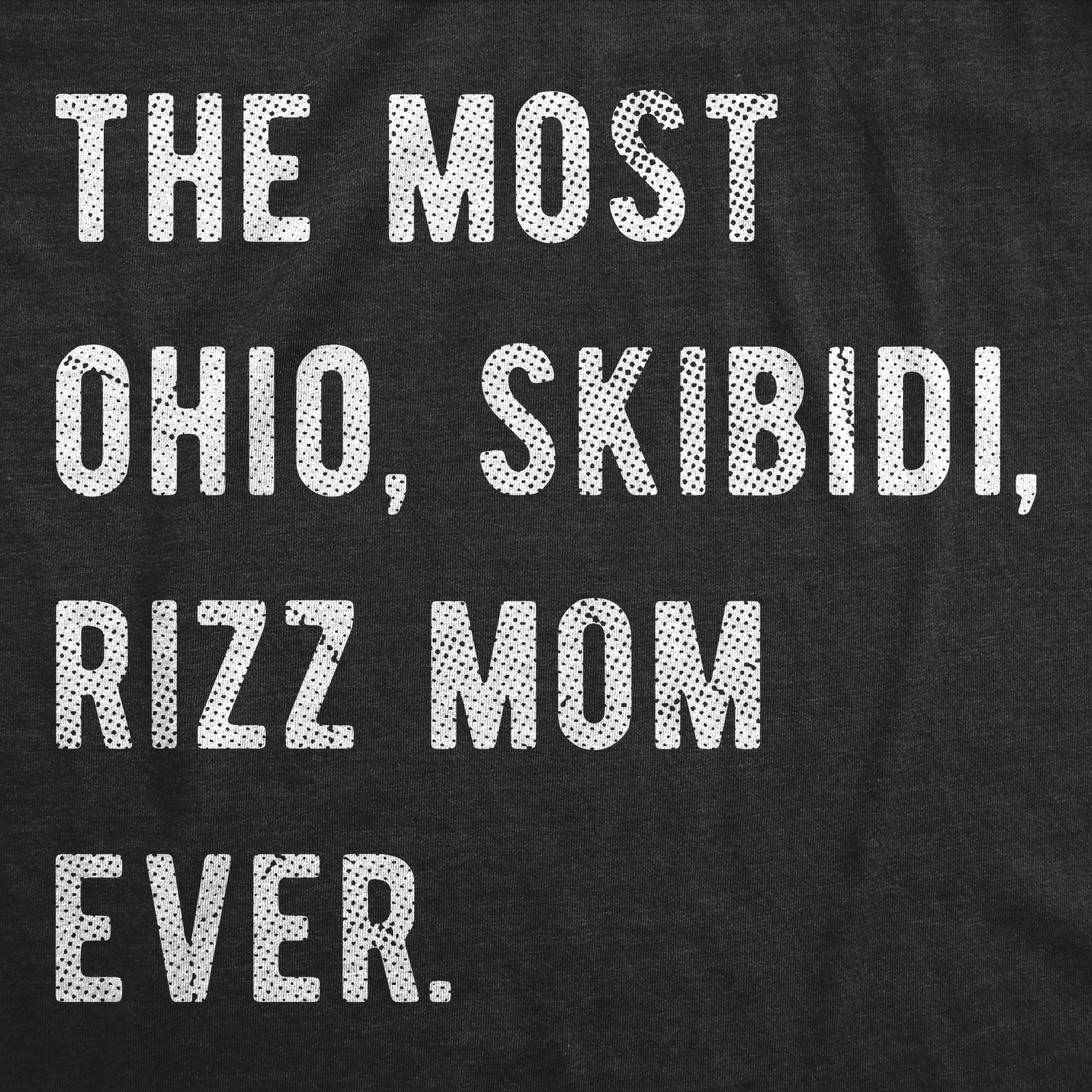 Womens Funny T Shirts The Most Ohio Skibidi Rizz Mom Ever Internet Meme Graphic