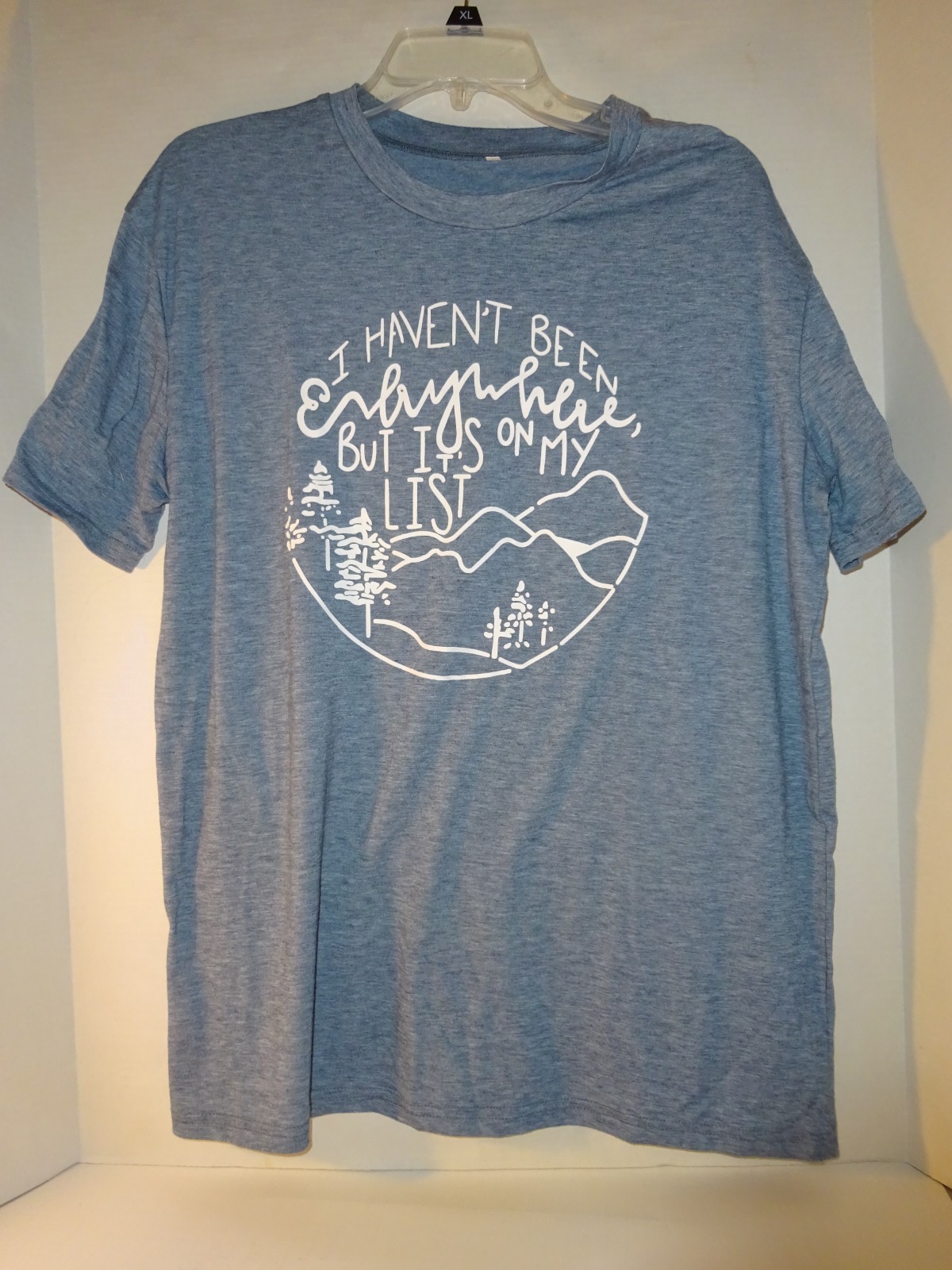 Womens TShirt “I haven’t been everywhere yet…” Blue Gray – XL