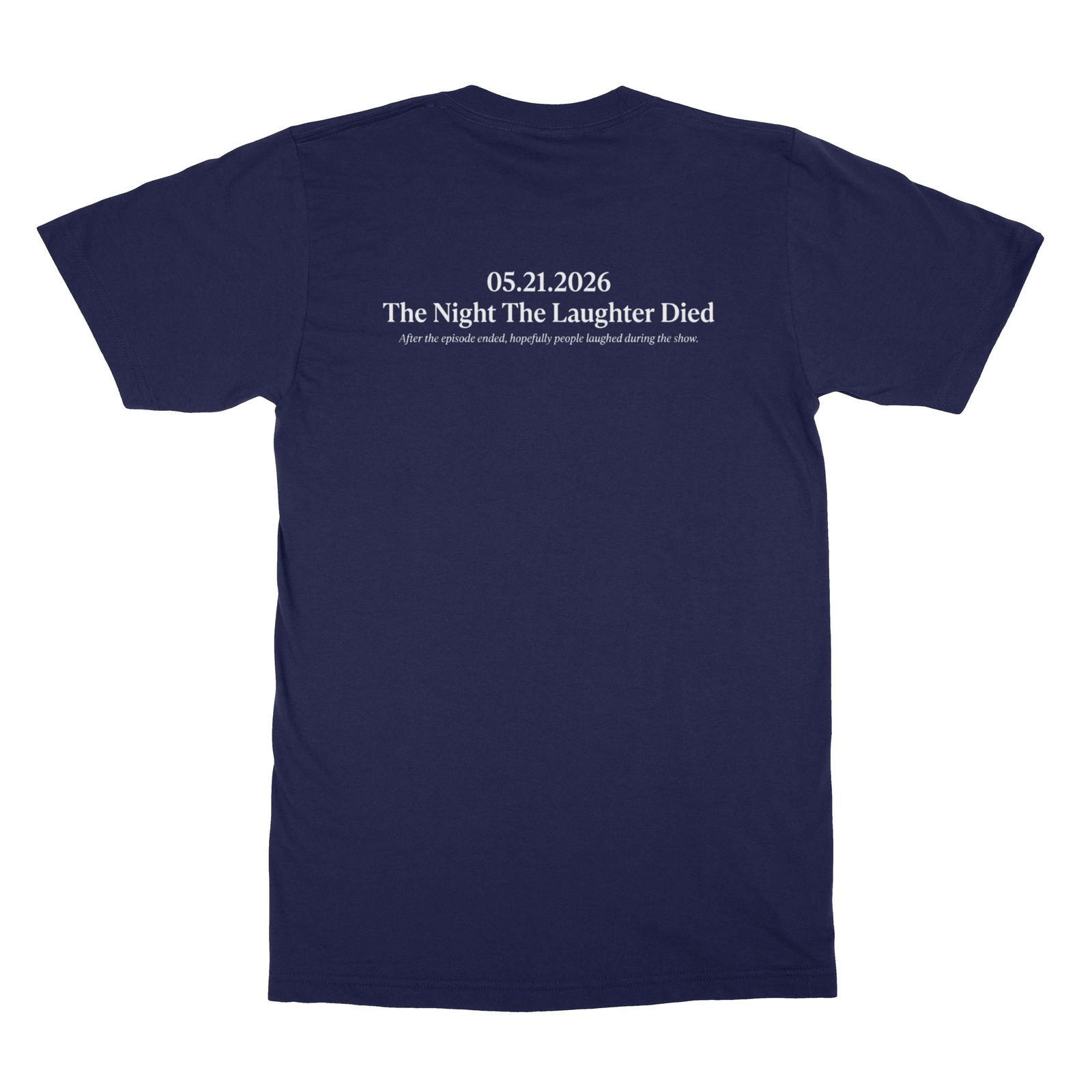 2026 The Last Show with Colbert Laughter Died Two-Side Unisex T-Shirt