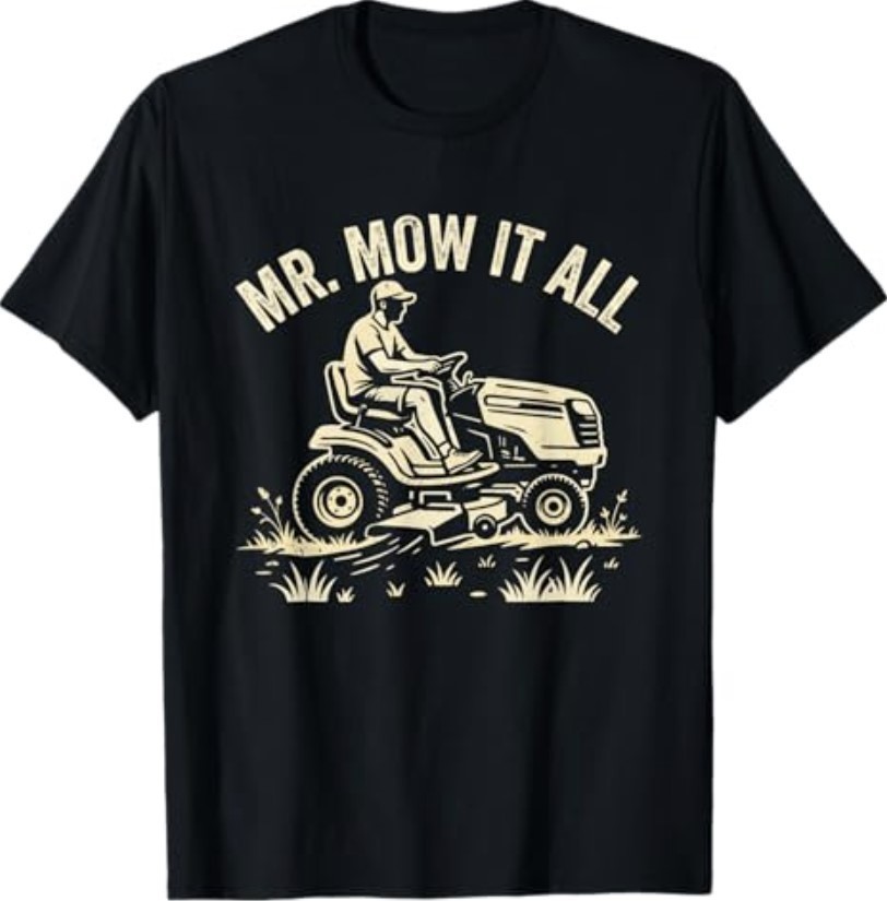 Gardener Mr Mow It All Landscaper Dad Shirt Lawn Mowing T-Shirt
