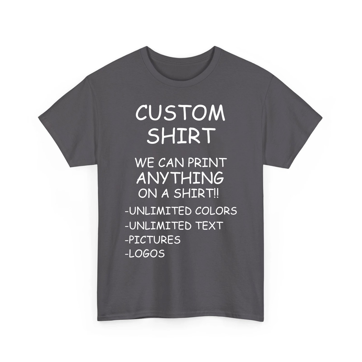 Custom Shirt We Print Anything Unlimited Text Logo Photo Personalized Unisex Tee