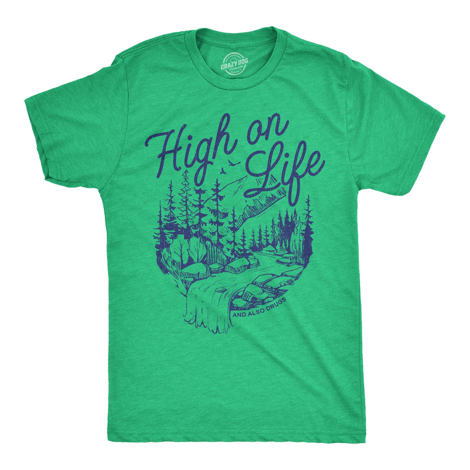 Mens Funny T Shirts High On Life And Also Drugs Sarcastic 420 Graphic Novelty