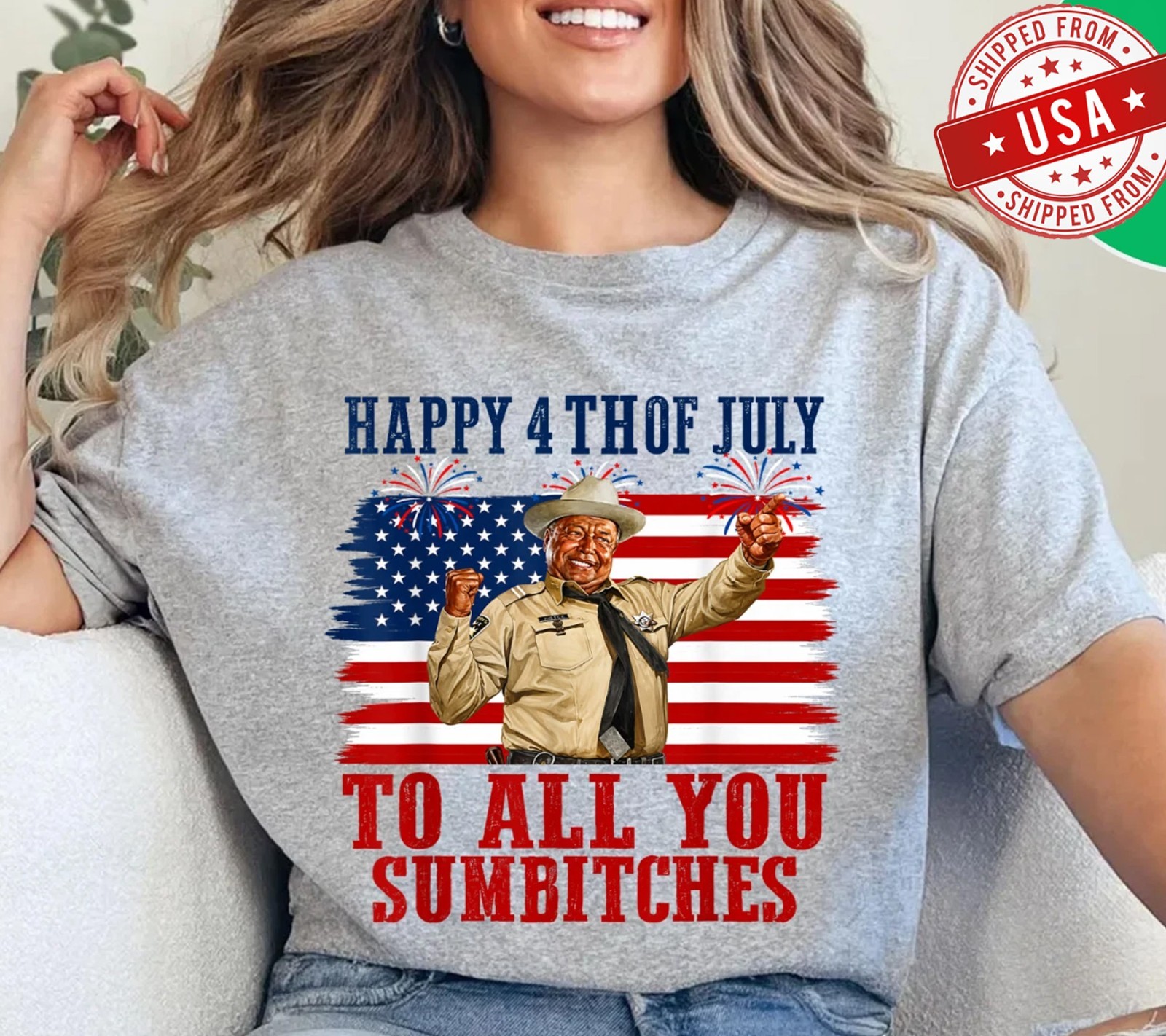 Happy 4th of July to All You Sumbitches T-Shirt