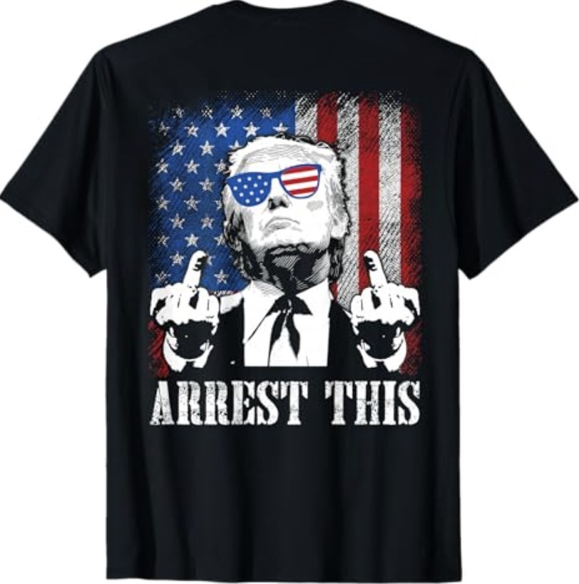 (ON Back) Arrest This Trump 2024 US American Flag T-Shirt
