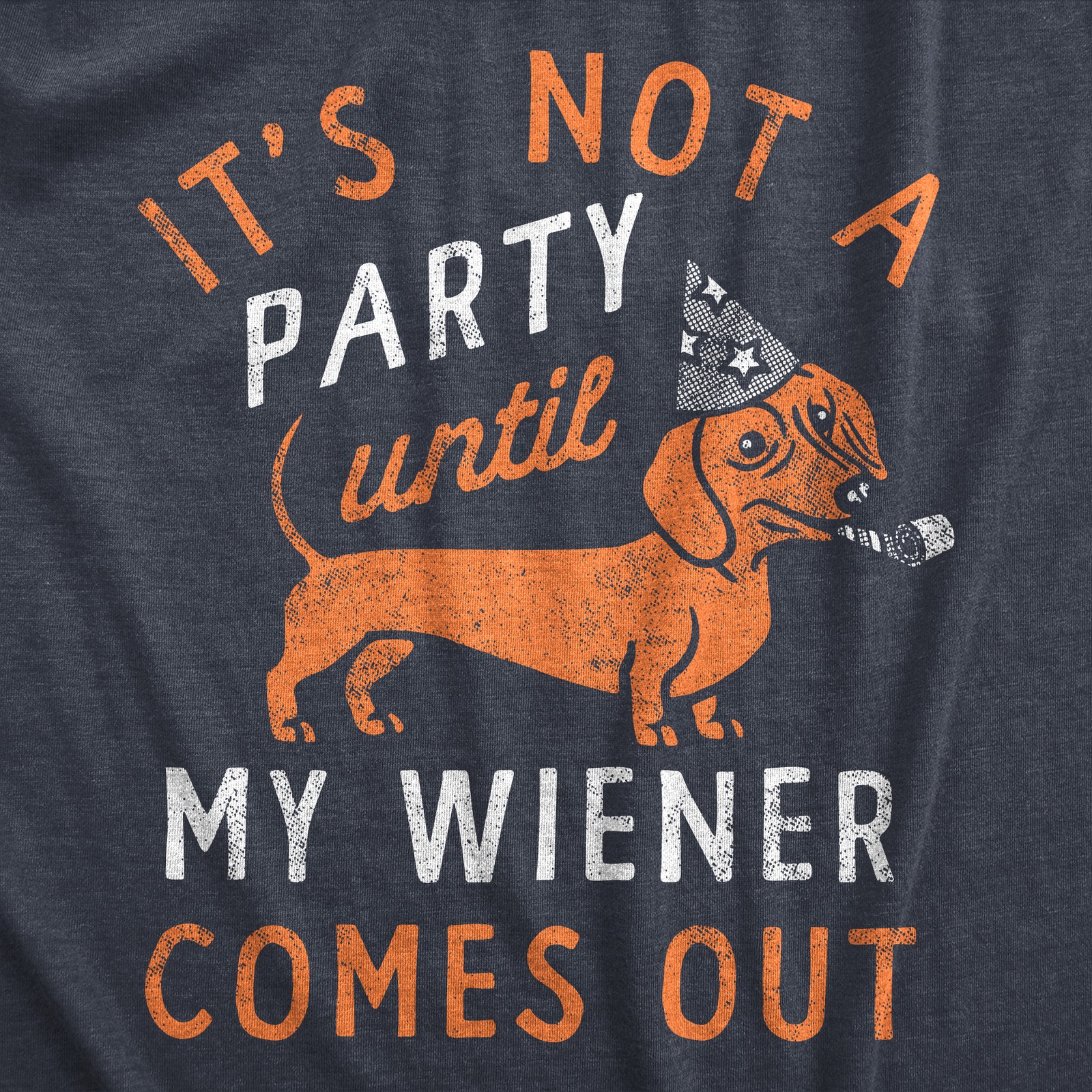 Mens Its Not A Party Until My Wiener Comes Out T Shirt Funny Dachshund Dog Adult