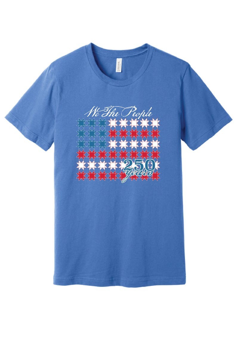 Patriotic Quilter T-Shirt, We The People 250 Years of US, Quilt Flag Tee America