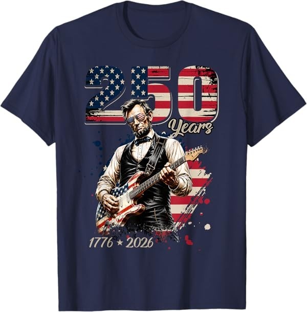 Abraham Lincoln Playing Guitar 4th July 250th Anniversary T-Shirt