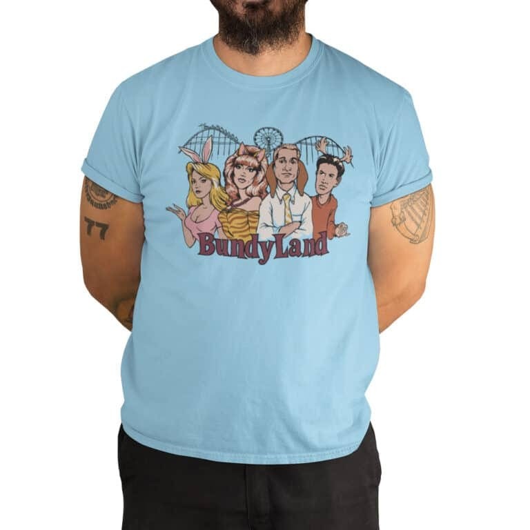 Bundyland T-Shirt Size S-4XL