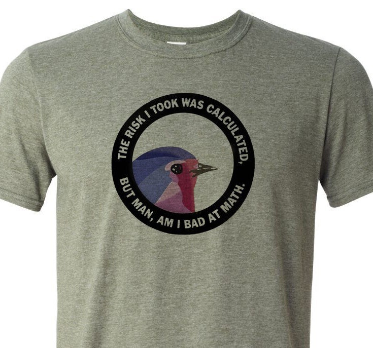 Calculated Risk… Bad at Math – Adult Humor – Soft – Super Fast Shipping – New