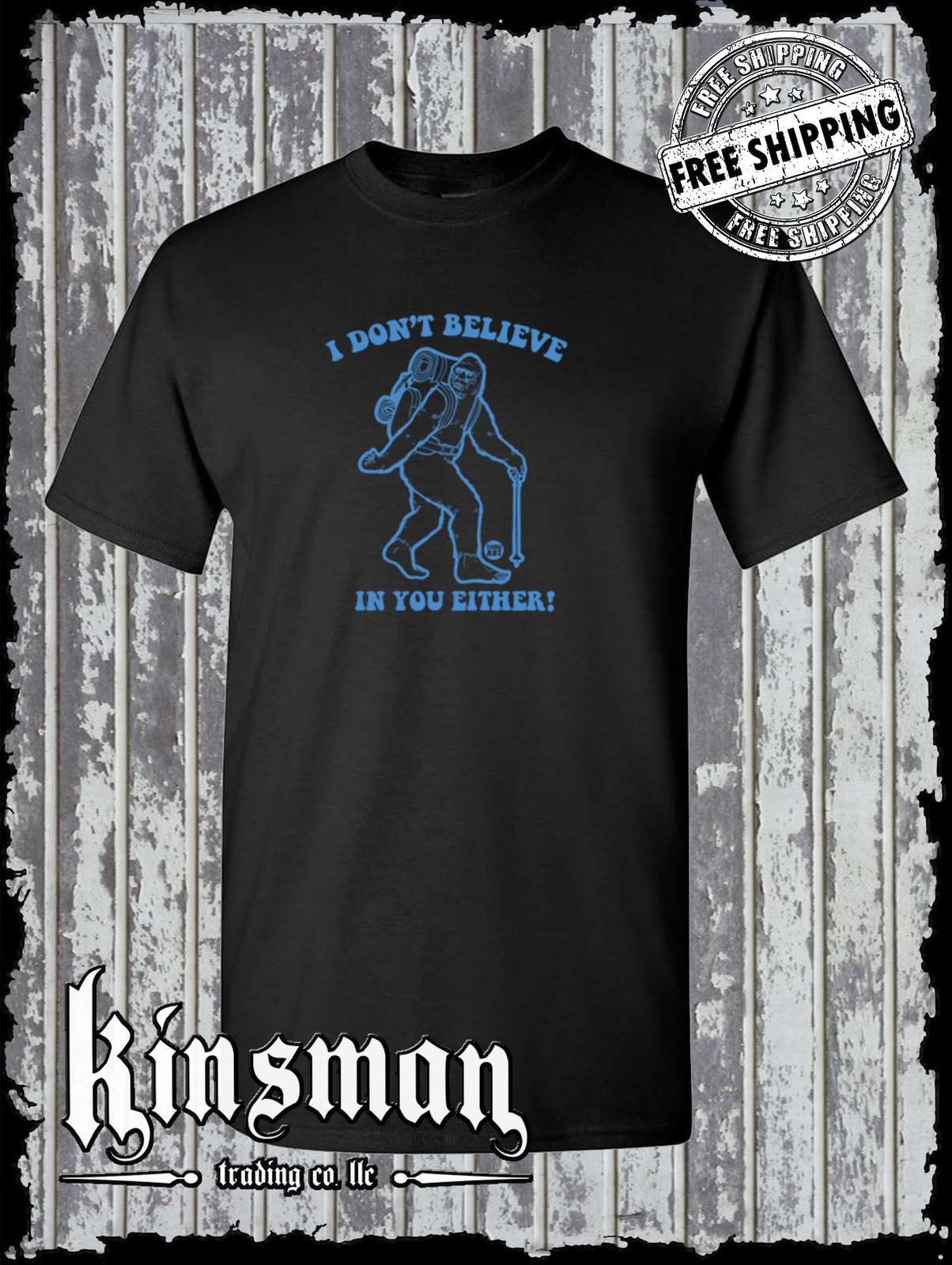 I Don’t Believe In You Either Bigfoot T-Shirt Todd Goldman Licensed