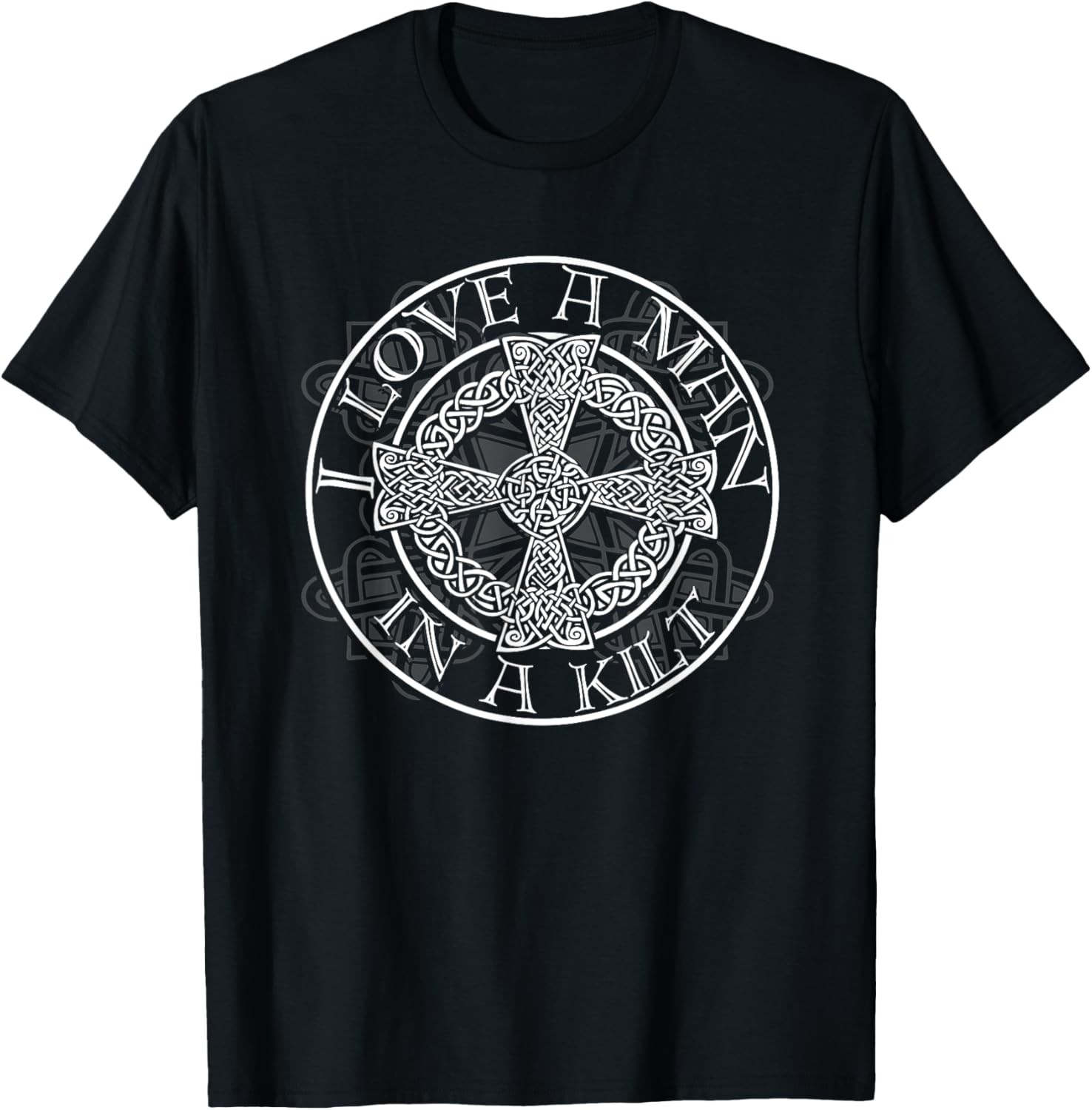Funny Love a Man In a Kilt Scottish Highlands Gaelic Tartan T-Shirt